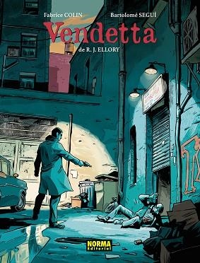 VENDETTA | 9788467983982 | SEGUI, BARTOLOME; FABRICE COLIN; R. J. ELLORY | Llibreria Drac - Librería de Olot | Comprar libros en catalán y castellano online