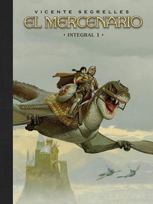 MERCENARIO, EL. INTEGRAL 01 | 9788467982015 | SEGRELLES, VICENTE | Llibreria Drac - Librería de Olot | Comprar libros en catalán y castellano online