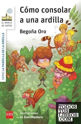 CÓMO CONSOLAR A UNA ARDILLA (LA PANDILLA DE LA ARDILLA, 3) | 9788467578126 | ORO PRADERA, BEGOÑA | Llibreria Drac - Llibreria d'Olot | Comprar llibres en català i castellà online
