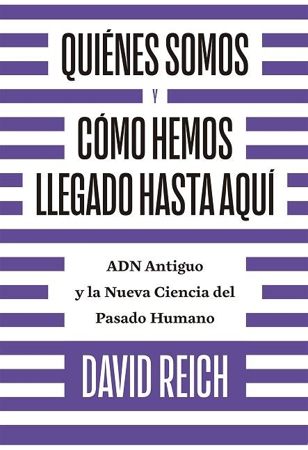 QUIÉNES SOMOS Y CÓMO LLEGAMOS HASTA AQUÍ | 9788494933141 | REICH, DAVID | Llibreria Drac - Llibreria d'Olot | Comprar llibres en català i castellà online