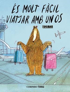 ÉS MOLT FÀCIL VIATJAR AMB UN OS | 9791399071955 | GUSTI | Llibreria Drac - Llibreria d'Olot | Comprar llibres en català i castellà online