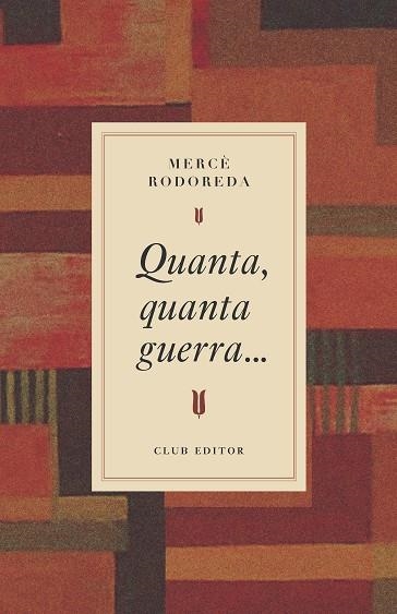 QUANTA, QUANTA GUERRA… | 9788473295031 | RODOREDA, MERCÈ | Llibreria Drac - Llibreria d'Olot | Comprar llibres en català i castellà online