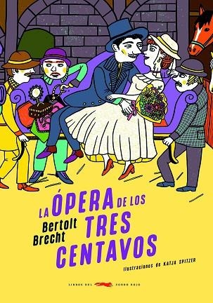 ÓPERA DE LOS TRES CENTAVOS, LA | 9791399130072 | BRECHT, BERTOLT | Llibreria Drac - Llibreria d'Olot | Comprar llibres en català i castellà online