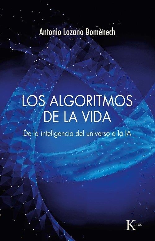 ALGORITMOS DE LA VIDA, LOS | 9788411214292 | LOZANO DOMÈNECH, ANTONIO | Llibreria Drac - Llibreria d'Olot | Comprar llibres en català i castellà online