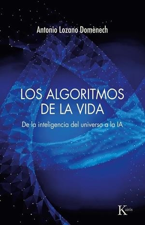 ALGORITMOS DE LA VIDA, LOS | 9788411214292 | LOZANO DOMÈNECH, ANTONIO | Llibreria Drac - Llibreria d'Olot | Comprar llibres en català i castellà online