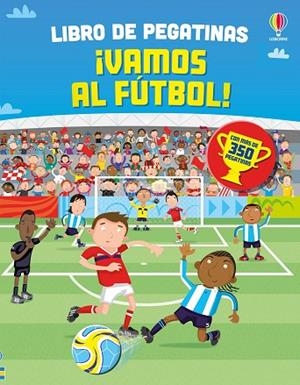 ¡VAMOS AL FÚTBOL! | 9781806070244 | WATT, FIONA | Llibreria Drac - Librería de Olot | Comprar libros en catalán y castellano online