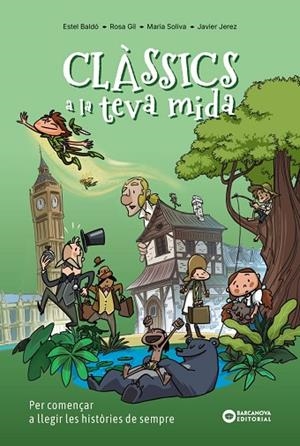 CLÀSSICS A LA TEVA MIDA | 9788448967857 | GIL, ROSA; SOLIVA, MARIA; BALDÓ, ESTEL | Llibreria Drac - Llibreria d'Olot | Comprar llibres en català i castellà online