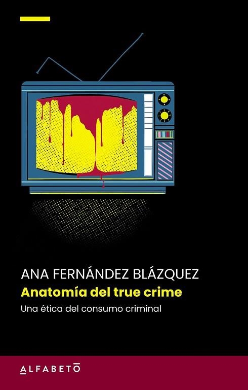 ANATOMÍA DEL TRUE CRIME | 9788417951702 | FERNÁNDEZ BLÁZQUEZ, ANA | Llibreria Drac - Librería de Olot | Comprar libros en catalán y castellano online