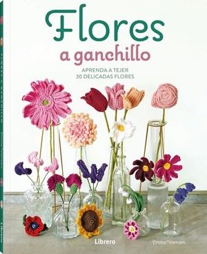 FLORES A GANCHILLO | 9789464992489 | VARNAM, EMMA | Llibreria Drac - Librería de Olot | Comprar libros en catalán y castellano online