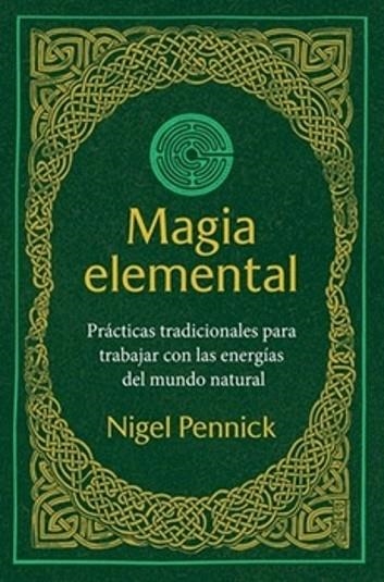 MAGIA ELEMENTAL | 9798888504215 | PENNICK, NIGEL | Llibreria Drac - Librería de Olot | Comprar libros en catalán y castellano online