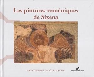 PINTURES ROMANIQUES DE SIXENA, LES | 9791399141054 | PAGES, MONTSERRAT | Llibreria Drac - Llibreria d'Olot | Comprar llibres en català i castellà online