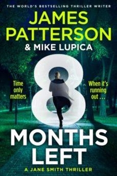 8 MONTHS LEFT | 9781804947999 | PATTERSON, JAMES | Llibreria Drac - Llibreria d'Olot | Comprar llibres en català i castellà online