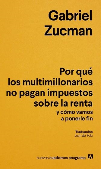 POR QUÉ LOS MULTIMILLONARIOS NO PAGAN IMPUESTOS SOBRE LA RENTA Y CÓMO VAMOS A PONERLE FIN | 9788433949622 | ZUCMAN, GABRIEL | Llibreria Drac - Llibreria d'Olot | Comprar llibres en català i castellà online