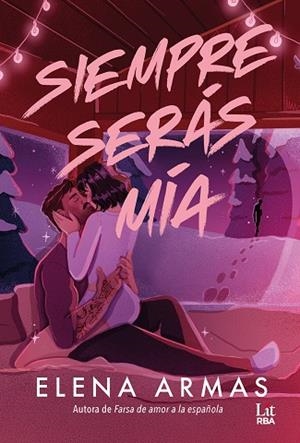 SIEMPRE SERÁS MÍA | 9791370310677 | ARMAS, ELENA | Llibreria Drac - Librería de Olot | Comprar libros en catalán y castellano online