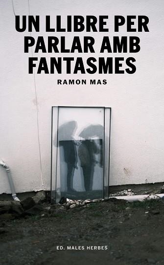 UN LLIBRE PER PARLAR AMB FANTASMES | 9791399156942 | MAS, RAMON | Llibreria Drac - Llibreria d'Olot | Comprar llibres en català i castellà online