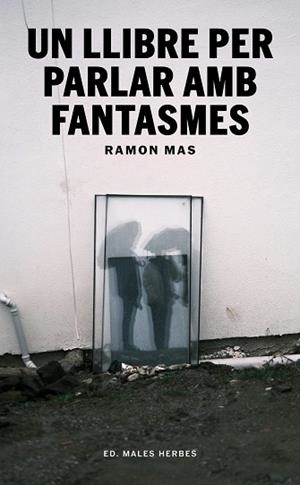 UN LLIBRE PER PARLAR AMB FANTASMES | 9791399156942 | MAS, RAMON | Llibreria Drac - Llibreria d'Olot | Comprar llibres en català i castellà online