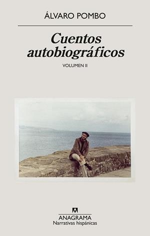 CUENTOS AUTOBIOGRÁFICOS. VOLUMEN II | 9788433949684 | POMBO, ÁLVARO | Llibreria Drac - Llibreria d'Olot | Comprar llibres en català i castellà online