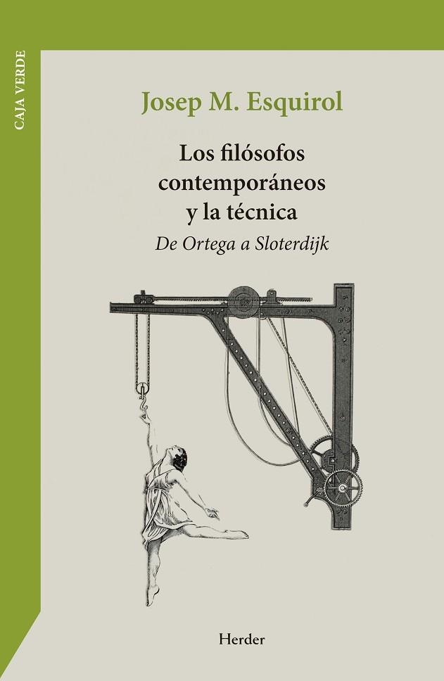 FILÓSOFOS CONTEMPORÁNEOS Y LA TÉCNICA, LOS | 9788425453076 | ESQUIROL, JOSEP M | Llibreria Drac - Librería de Olot | Comprar libros en catalán y castellano online