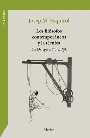 FILÓSOFOS CONTEMPORÁNEOS Y LA TÉCNICA, LOS | 9788425453076 | ESQUIROL, JOSEP M | Llibreria Drac - Librería de Olot | Comprar libros en catalán y castellano online