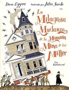 MILAGROSA MUDANZA DE LA MANSIÓN MINA DE LOS MILLER, LA | 9791387641337 | EGGERS, DAVE | Llibreria Drac - Llibreria d'Olot | Comprar llibres en català i castellà online