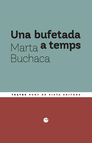 UNA BUFETADA A TEMPS | 9791387624576 | BUCHACA, MARTA | Llibreria Drac - Llibreria d'Olot | Comprar llibres en català i castellà online