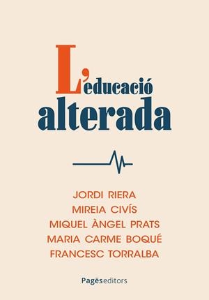EDUCACIÓ ALTERADA | 9788413037035 | AA.DD. | Llibreria Drac - Llibreria d'Olot | Comprar llibres en català i castellà online