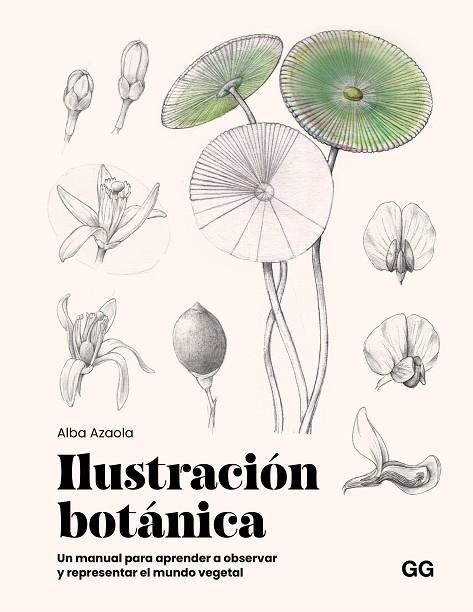 ILUSTRACIÓN BOTÁNICA | 9788425236174 | AZAOLA, ALBA | Llibreria Drac - Llibreria d'Olot | Comprar llibres en català i castellà online