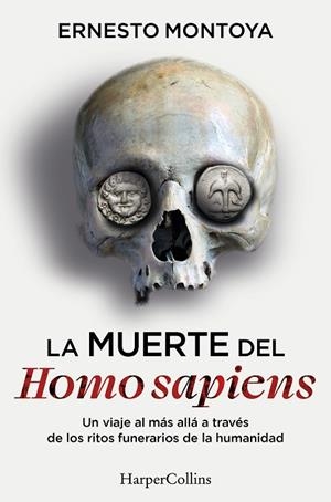 MUERTE DEL HOMO SAPIENS, LA | 9788410644472 | MONTOYA, ERNESTO | Llibreria Drac - Llibreria d'Olot | Comprar llibres en català i castellà online