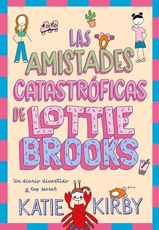AMISTADES CATASTRÓFICAS DE LOTTIE BROOKS, LAS | 9788418128820 | KIRBY, KATIE | Llibreria Drac - Librería de Olot | Comprar libros en catalán y castellano online
