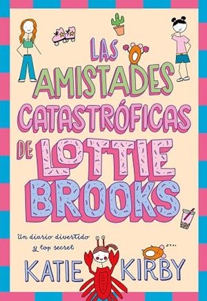 AMISTADES CATASTRÓFICAS DE LOTTIE BROOKS, LAS | 9788418128820 | KIRBY, KATIE | Llibreria Drac - Librería de Olot | Comprar libros en catalán y castellano online