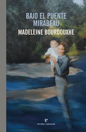 BAJO EL PUENTE MIRABEAU | 9791387597283 | BOURDOUXHE, MADELEINE | Llibreria Drac - Librería de Olot | Comprar libros en catalán y castellano online