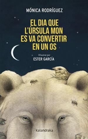 DIA QUE L’ÚRSULA MON ES VA CONVERTIR EN UN OS, EL | 9788410387348 | RODRÍGUEZ, MÓNICA | Llibreria Drac - Llibreria d'Olot | Comprar llibres en català i castellà online