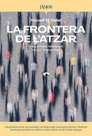 FRONTERA DE L'ATZAR, LA | 9791387656201 | M. OULED, YOUSSEF | Llibreria Drac - Llibreria d'Olot | Comprar llibres en català i castellà online