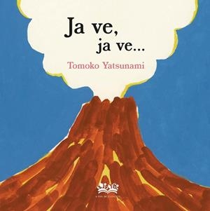 JA VE, JA VE | 9788419684561 | YATSUNAMI, TOMOKO | Llibreria Drac - Librería de Olot | Comprar libros en catalán y castellano online