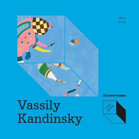 VASSILY KANDINSKY: BLAU DE CEL | 9788419043993 | DE LARMINAT, MAX HENRI | Llibreria Drac - Llibreria d'Olot | Comprar llibres en català i castellà online