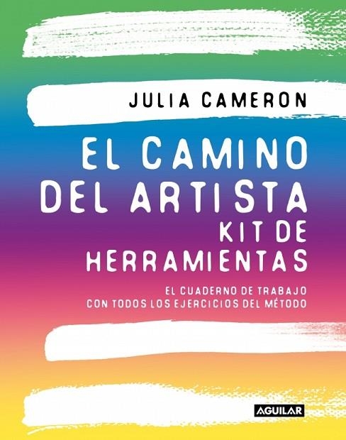 CAMINO DEL ARTISTA. KIT DE HERRAMIENTAS, EL | 9788403526587 | CAMERON, JULIA | Llibreria Drac - Llibreria d'Olot | Comprar llibres en català i castellà online