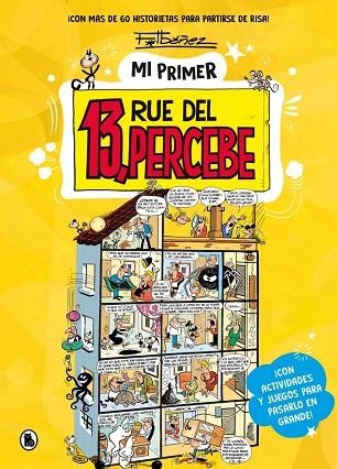 MI PRIMER 13, RUE DEL PERCEBE | 9788402431776 | IBÁÑEZ, FRANCISCO | Llibreria Drac - Llibreria d'Olot | Comprar llibres en català i castellà online