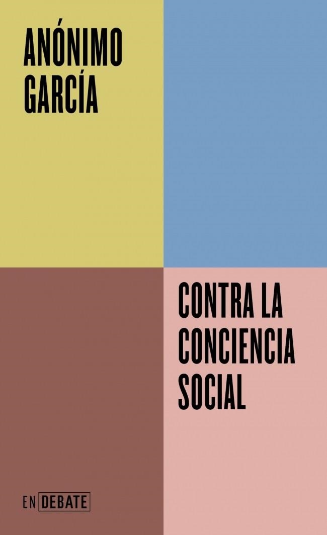 CONTRA LA CONCIENCIA SOCIAL (SERIE ENDEBATE) | 9791387904128 | GARCÍA, ANÓNIMO | Llibreria Drac - Llibreria d'Olot | Comprar llibres en català i castellà online