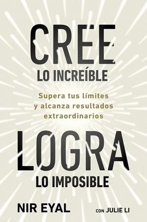 CREE LO INCREÍBLE, LOGRA LO IMPOSIBLE | 9791387513320 | EYAL JULIE LI, NIR | Llibreria Drac - Llibreria d'Olot | Comprar llibres en català i castellà online