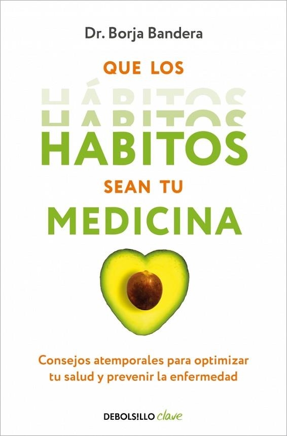 QUE LOS HÁBITOS SEAN TU MEDICINA | 9788466376921 | BANDERA MERCHÁN, BORJA | Llibreria Drac - Llibreria d'Olot | Comprar llibres en català i castellà online