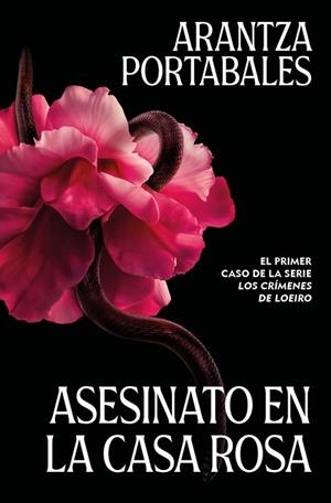 ASESINATO EN LA CASA ROSA (LOS CRÍMENES DE LOEIRO 1) | 9788466388993 | PORTABALES, ARANTZA | Llibreria Drac - Llibreria d'Olot | Comprar llibres en català i castellà online