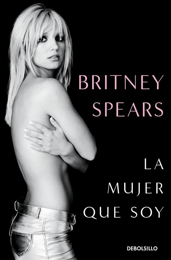 MUJER QUE SOY, LA | 9788466389068 | SPEARS, BRITNEY | Llibreria Drac - Llibreria d'Olot | Comprar llibres en català i castellà online
