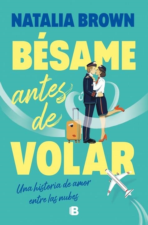 BÉSAME ANTES DE VOLAR | 9788466684491 | BROWN, NATALIA | Llibreria Drac - Llibreria d'Olot | Comprar llibres en català i castellà online