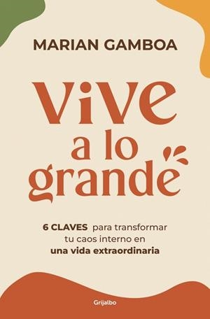 VIVE A LO GRANDE | 9788425372049 | GAMBOA, MARIAN | Llibreria Drac - Llibreria d'Olot | Comprar llibres en català i castellà online