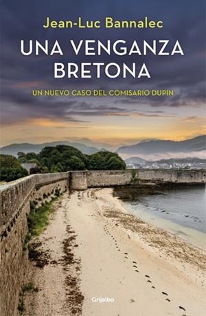VENGANZA BRETONA, UNA (COMISARIO DUPIN 14) | 9788425362538 | BANNALEC, JEAN-LUC | Llibreria Drac - Llibreria d'Olot | Comprar llibres en català i castellà online
