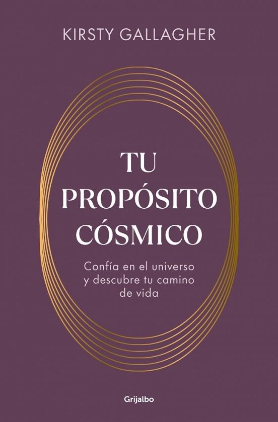 TU PROPÓSITO CÓSMICO | 9788425373763 | GALLAGHER, KIRSTY | Llibreria Drac - Llibreria d'Olot | Comprar llibres en català i castellà online