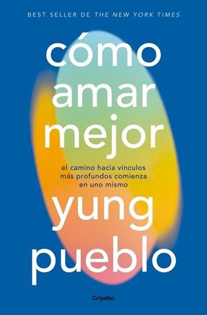 CÓMO AMAR MEJOR | 9788425373916 | PUEBLO, YUNG | Llibreria Drac - Llibreria d'Olot | Comprar llibres en català i castellà online