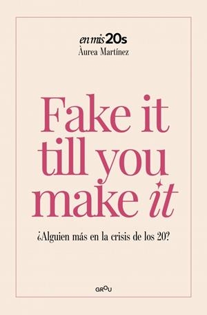 FAKE IT TILL YOU MAKE IT | 9791387972189 | MARTÍNEZ AGUILAR, ÀUREA | Llibreria Drac - Llibreria d'Olot | Comprar llibres en català i castellà online