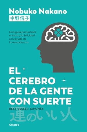 CEREBRO DE LA GENTE CON SUERTE, EL | 9788425370991 | NAKANO, NOBUKO | Llibreria Drac - Llibreria d'Olot | Comprar llibres en català i castellà online