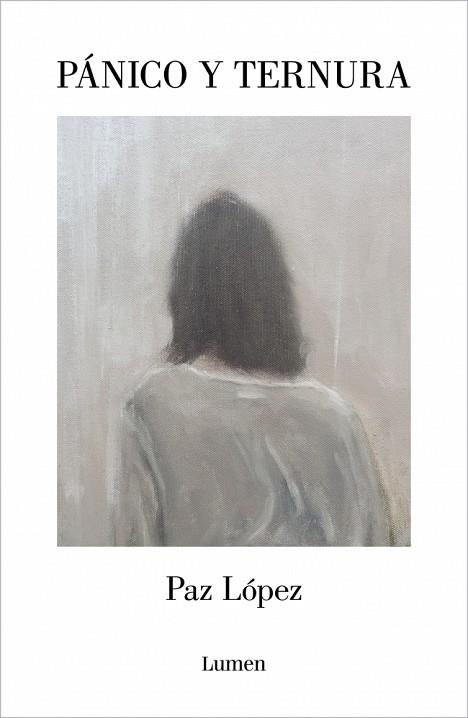 PÁNICO Y TERNURA | 9788426432537 | LÓPEZ, PAZ | Llibreria Drac - Llibreria d'Olot | Comprar llibres en català i castellà online